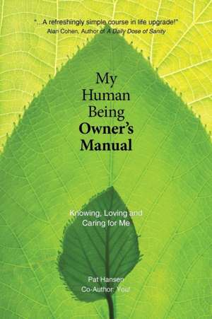 My Human Being Owner's Manual de Pat Hansen