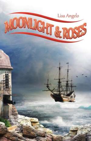 Moonlight & Roses de Lisa Angelo