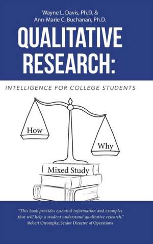 Qualitative Research: Intelligence for College Students de Wayne L. Davis