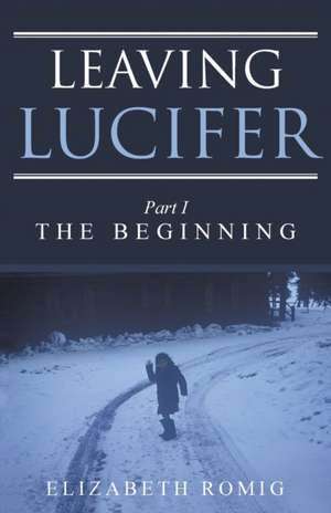 Leaving Lucifer de Elizabeth Romig