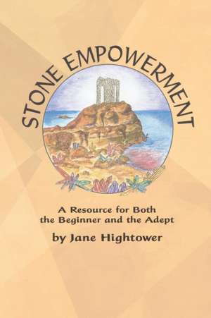 Stone Empowerment de Jane Hightower