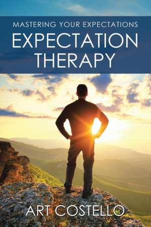 Expectation Therapy de Art Costello