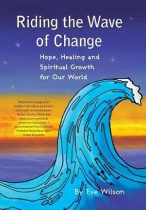 Riding the Wave of Change de EVE WILSON