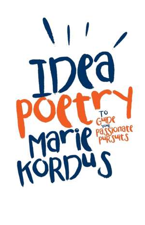 Idea Poetry de Marie Kordus