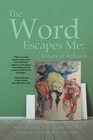 The Word Escapes Me de Mona Greenfield Ellayne Ganzfried