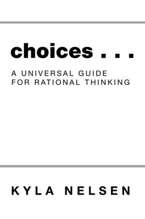 Choices . . . de Kyla Nelsen