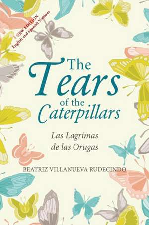 The Tears of the Caterpillars de Beatriz Villanueva Rudecindo