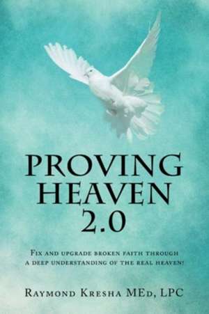 Proving Heaven 2.0 de LPC Raymond Kresha