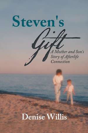 Steven's Gift de Denise Willis