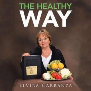 The Healthy Way de Elvira Carranza