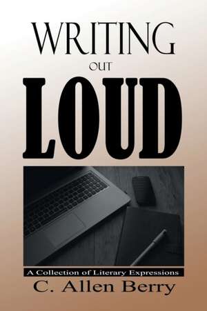 Writing out Loud de C. Allen Berry