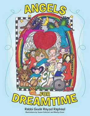 Angels for Dreamtime de Raphael, Rabbi Geela Rayzel