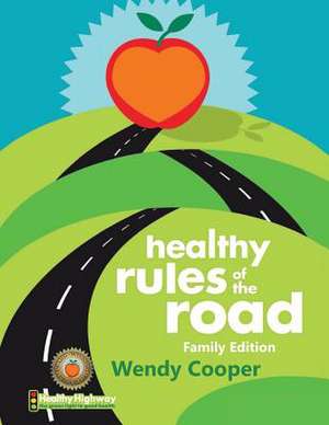 Healthy Rules of the Road de Wendy Cooper