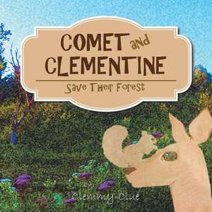 Comet and Clementine de Clemmy-Clue