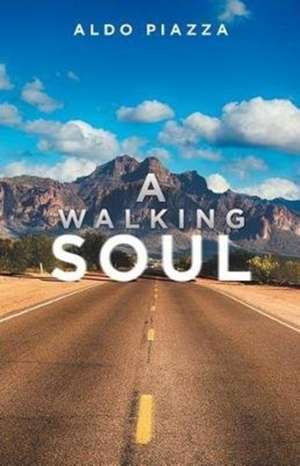 A Walking Soul de Aldo Piazza
