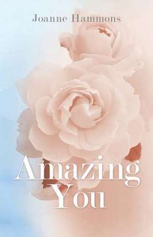 Amazing You de Hammons, Joanne