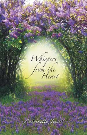 Whispers from the Heart de Antoinette Jewett