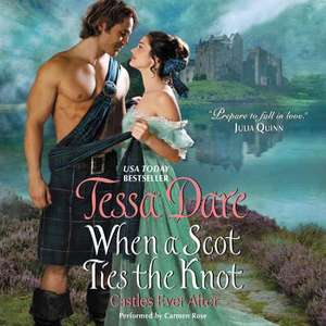 When a Scot Ties the Knot: Castles Ever After de Tessa Dare