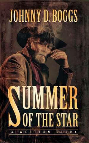 Summer of the Star de Johnny D. Boggs