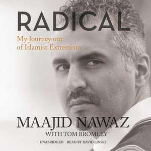 Radical: My Journey Out of Islamist Extremism de Maajid Nawaz