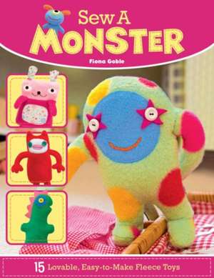 Sew a Monster de Fiona Goble