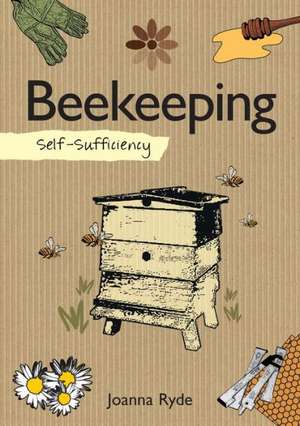 Self-Sufficiency: Beekeeping de Joanna Ryde