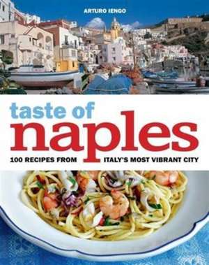 Lengo, A: Taste of Naples de Arturo Lengo