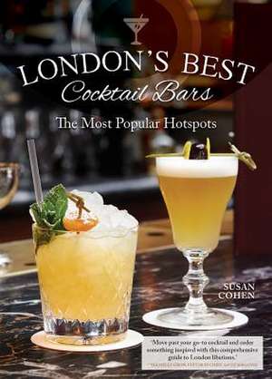 London's Best Cocktail Bars: The Most Popular Hotspots de Susan Cohen