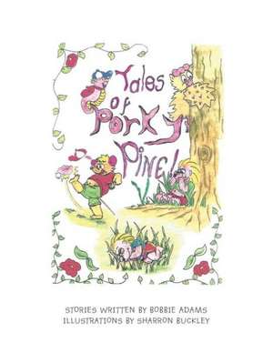 Tales of Porky Pine de Bobbie Adams