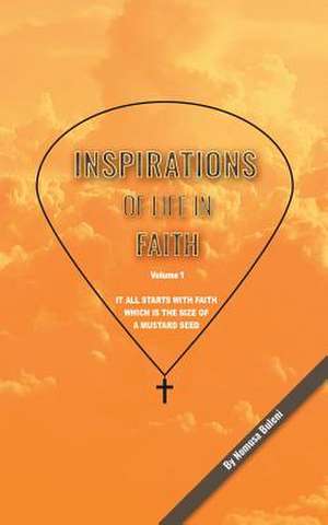 Inspirations of Life in Faith: Volume 1 de Nomusa Buleni