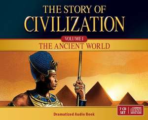 The Story of Civilization Audio Dramatization: Volume I - The Ancient World de Kevin Gallagher