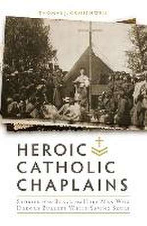 Heroic Catholic Chaplains de Thomas J. Craughwell