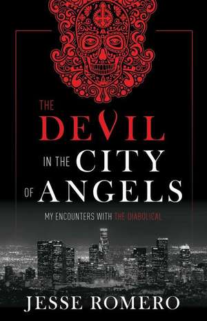 The Devil in the City of Angels de Jesse Romero