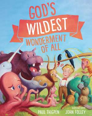 God's Wildest Wonderment of All de Paul Thigpen