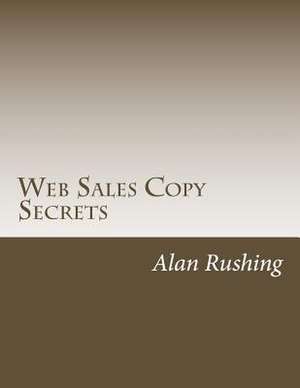 Web Sales Copy Secrets de MR Alan Rushing