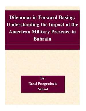 Dilemmas in Forward Basing de Naval Postgraduate School