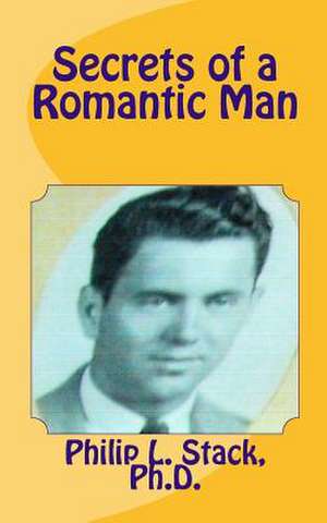 Secrets of a Romantic Man de Dr Phil Stack