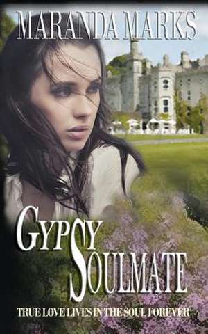 Gypsy Soulmate de Maranda Marks