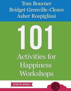 101 Activities for Happiness Workshops de Tom Bourner