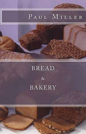 Bread & Bakery de Paul Miller