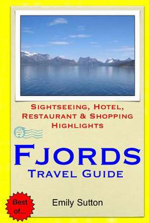 Fjords Travel Guide de Emily Sutton