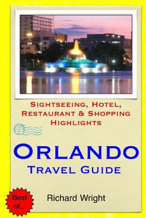 Orlando Travel Guide de Richard Wright