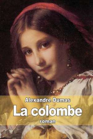 La Colombe de Dumas Alexandre