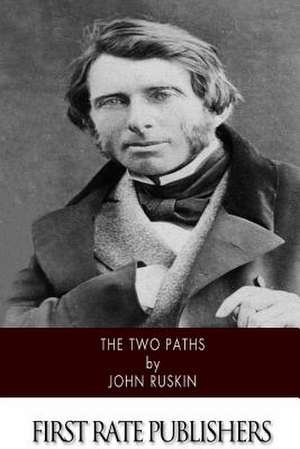 The Two Paths de John Ruskin