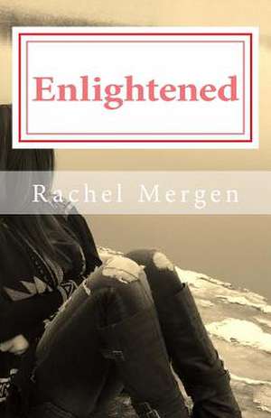 Enlightened de Rachel M. Mergen