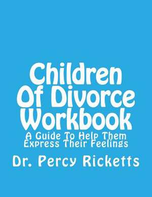 Children of Divorce Workbook de Percy Ricketts