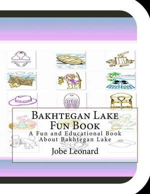 Bakhtegan Lake Fun Book de Jobe Leonard