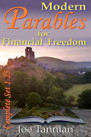 Modern Parables for Financial Freedom de Joe Tannian