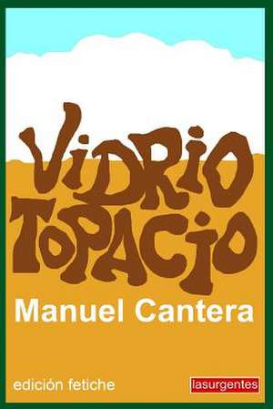 Vidrio Topacio de Manuel Cantera