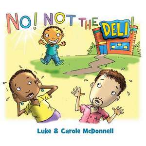 No! Not the Deli! de Carole McDonnell